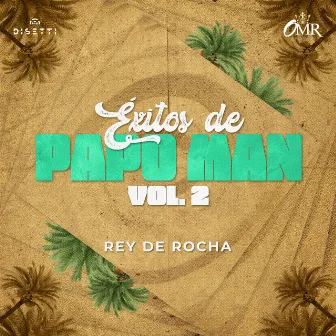 Éxitos De Papo Man Vol. 2 by Rey de Rocha