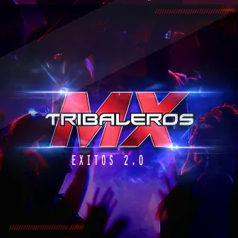 Exitos 2.0 by Tribaleros MX