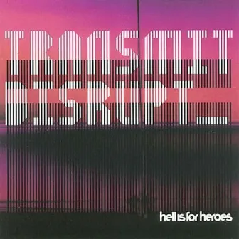 Transmit Disrupt B-Sides by Hell Is For Heroes