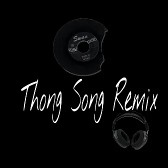 Thong Song Remix (Aleteo) by Nenyx Pereira