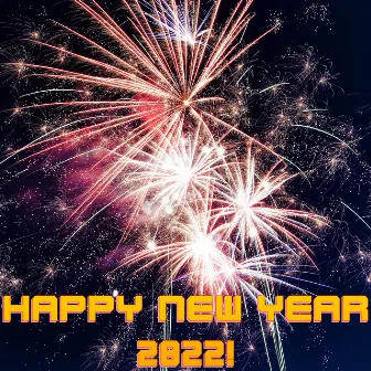 Happy New Year 2022! by New Year 2022