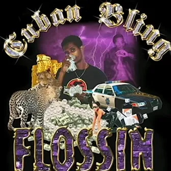 Flossin (Mix Tape) by Cuban Bling