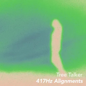 417Hz Alignments by Tree Talker