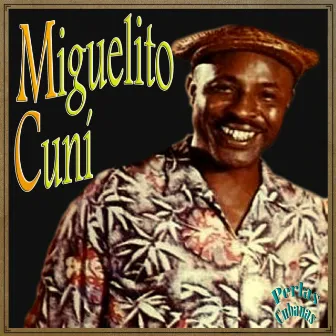 Perlas Cubanas: Miguelito Cuní by Miguelito Cuní