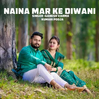 Naina Mar Ke Diwani by 