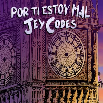 Por ti estoy mal by Jey Codes