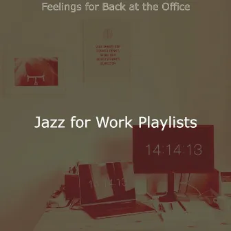 Feelings for Back at the Office by Jazz for Work Playlists