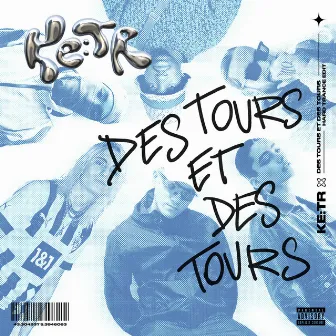 Des tours et des tours by KE:TR