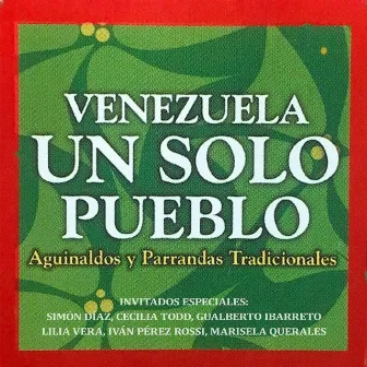 Aguinaldos y Parrandas Tradicionales by Venezuela un Solo Pueblo