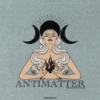 Antimatter by On1Beat