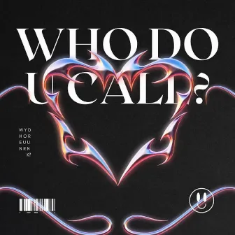 Who Do U Call by Bayb Rio