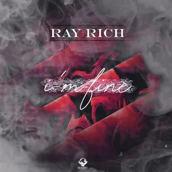 I'm Fine by Ray Rich