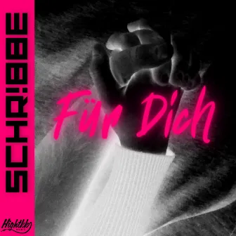 Für Dich by SCHR!BBE