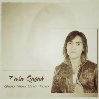 Gieo Neo Chữ Tình by Tuan Quynh