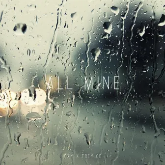 All Mine by Ozy