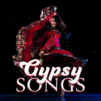 Gypsy Songs - Best Folk Dance Hits 2023 by Dancing Hits