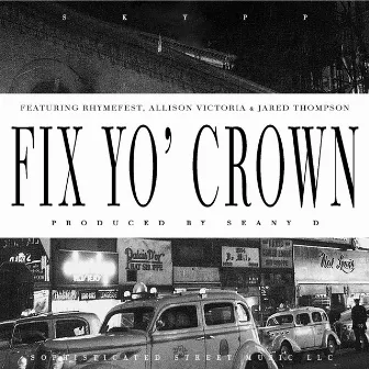 Fix Yo' Crown (Radio Edit) by Skypp