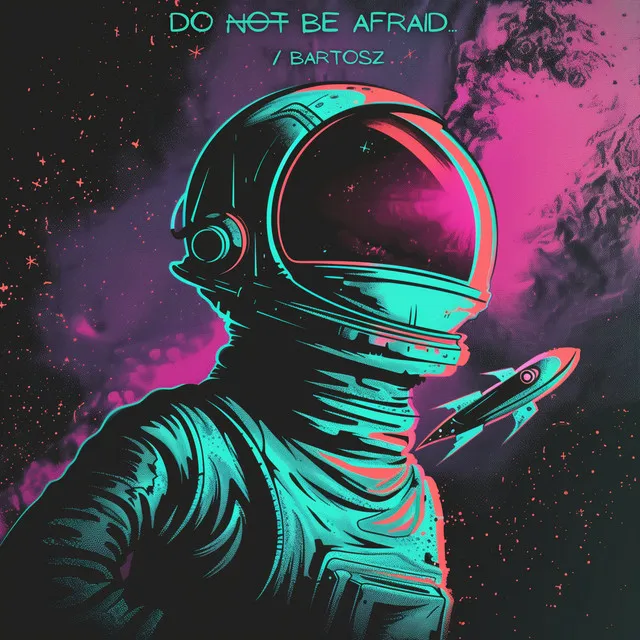 do not be afraid