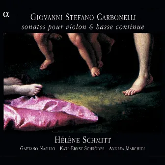 Carbonelli: Sonates pour violon & basse continue by Karl-Ernst Schröder