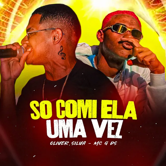 So Comi Ela uma Vez (feat. MC G Ds)