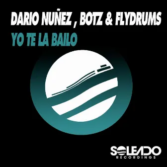 Yo Te la Bailo by Botz