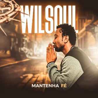 Mantenha Fé by Wilsoul