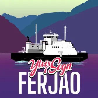 Ferjao by Ylvis