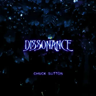 Dissonance by Chuck Sutton