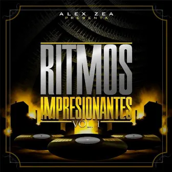 Ritmos Impresionantes, Vol. 1 by Alex Zea