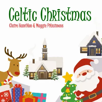 Celtic Christmas by Claire Hamilton & Maggie Fitzsimons