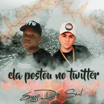 Ela Postou no Twitter by DJ Dentinho do Escadão