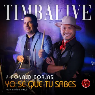 Yo Sé Que Tu Sabes by TIMBALIVE