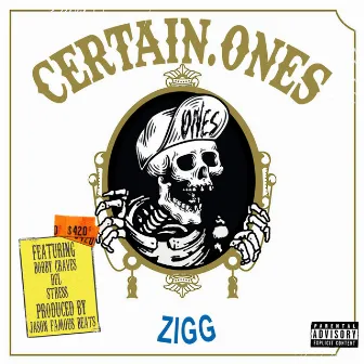 Zigg by Certain.Ones