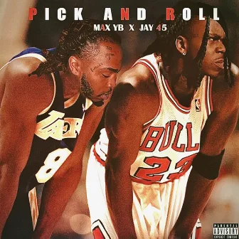 Pick and Roll by Max YB