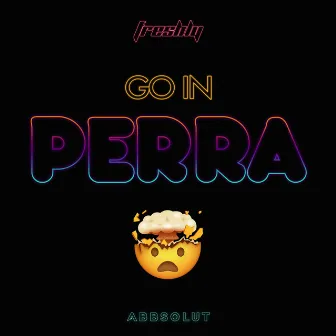 Goin Perra by Abbsolut