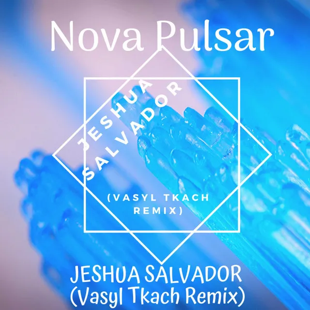 Jeshua Salvador (Vasyl Tkach Remix)