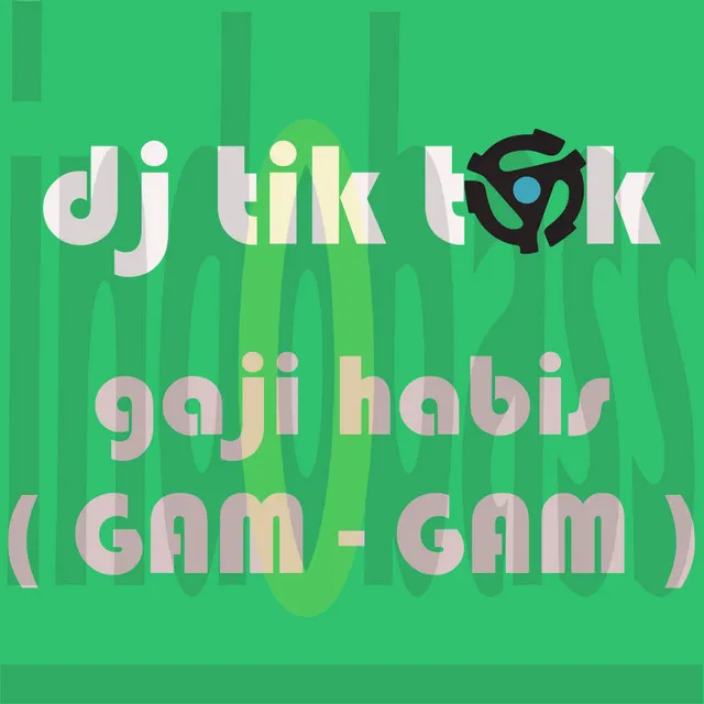 Gaji Habis ( Gam Gam ) - Radio Mix