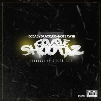 Couple Shootaz by C-Note Cash