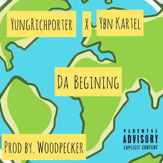 Da Begining by Yung Rich Porter