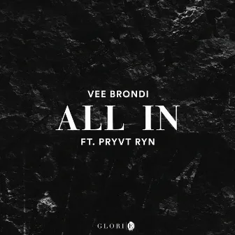 All In by Vee Brondi