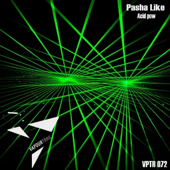 Acid Pow by Pasha Like