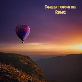 Together through life by Rubus