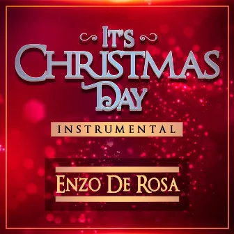 It's Christmas Day (Instrumental) by Enzo De Rosa