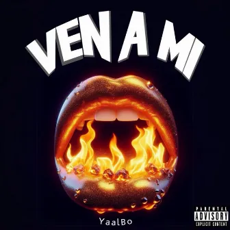 VEN A MI by YaalBo