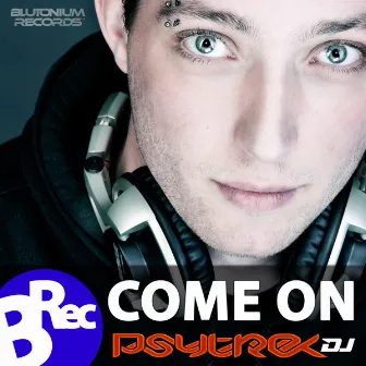 Come On by PsytrexDJ