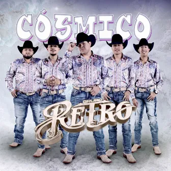 CÓSMICO by Grupo Retro