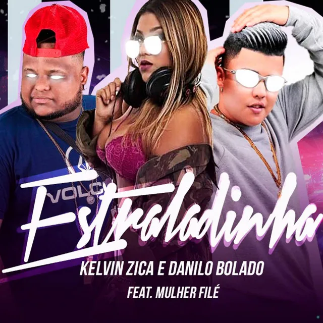 Estraladinha (feat. Mulher Filé)