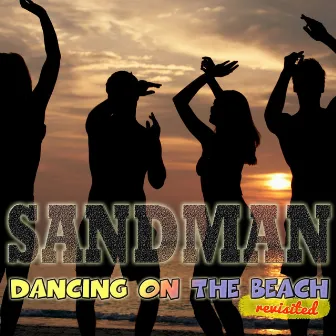 Dancing On the Beach (Revisited) - Single by Sandman