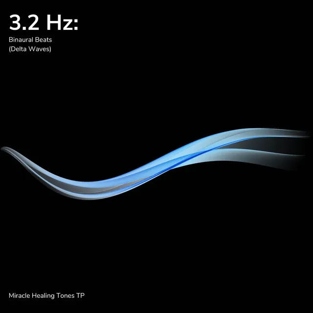 3.2 Hz: Deep Rest (Delta Waves)