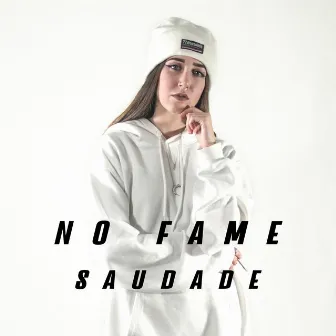 No Fame by Saudade